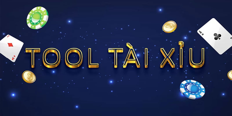 Tool tài xỉu là gì?